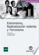 Extremismo radicalización violenta y terrorismo