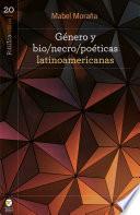 Género y bio/necro/poéticas latinoamericanas