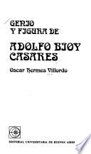 Genio y figura de Adolfo Bioy Casares
