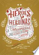 Héroes y heroínas de la peruanidad Vol. 2 101-200