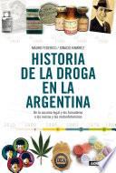 Historia de la droga en la Argentina