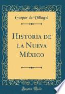 Historia de la Nueva México (Classic Reprint)