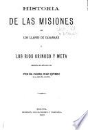 Historia de las misiones de los llanos de Casanare y los rios Orinoco y Meta