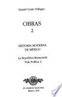 Historia Moderna de México, La República restaurada, vida política 2