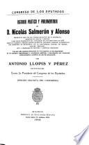 Historia política y parlamentaria de D. Nicolás Salmerón y Alonso