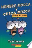 Hombre Mosca y Chica Mosca: Terror nocturno (Fly Guy and Fly Girl: Night Fright)