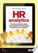 HR Analytics, Teoría y práctica para una analítica de recursos humanos con impacto