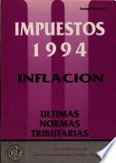 Impuestos 1994: Decretos 1993. Legislación aduanera. Circulares y resoluciones. Conceptos DIAN. Inflación