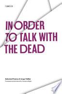 In Order to Talk with the Dead
