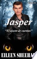 Jasper: El ajuste de cuentas