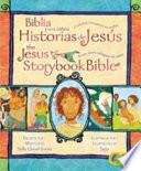 Jesus Storybook Bible (Bilingual) / Biblia Para Niños, Historias de Jesús (Bilingüe): Every Story Whispers His Name