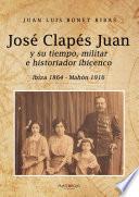 José Clapés Juan y su tiempo militar e historiador ibicenco