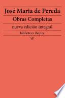 José Maria de Pereda: Obras completas (nueva edición integral)