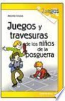 Juegos y travesuras de los niños de la posguerra