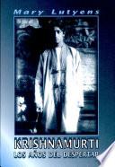 Krishnamurti: Los Anos del Despertar
