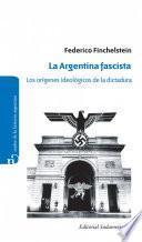 La Argentina fascista