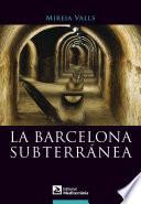 La Barcelona subterránea