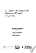 La captura y reconfiguración cooptada del estado en Colombia
