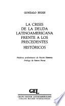 La crisis de la deuda latinoamericana frente a los precedentes históricos