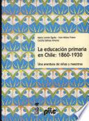 La educación primaria en Chile, 1860-1930