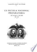La Escuela Nacional Preparatoria: Los afanes y los días, 1867-1910. 2 v