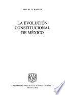 La evolución constitucional de México