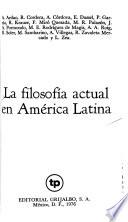 La filosofía actual en América Latina