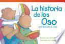 La historia de los Oso por Baldwin B. Oso (The Bears' Story by Baldwin B. Bear) (Spanish Version)