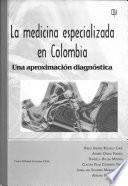 La medicina especializada en Colombia