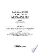 La monarquía de Felipe II: Oficiales, ordenanzas y etiquetas