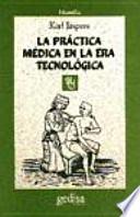 La práctica médica en la era tecnológica