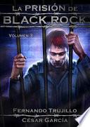 La prisión de Black Rock - Volumen 3
