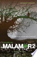 La raíz del mal (Trilogía del Malamor 2)