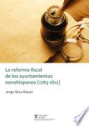 La reforma fiscal de los ayuntamientos novohispanos (1765-1812)