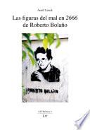 Las figuras del mal en 2666 de Roberto Bolaño