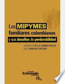 Las Mipymes Familiares Colombianas Y Sus Desafios de Perdurabilidad