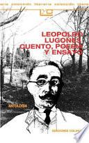 Leopoldo Lugones, cuento, poesía y ensayo