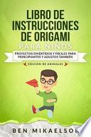 Libro de Instrucciones de Origami Para Niños Edición de Animales