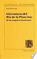 Literaturas del Río de la Plata hoy