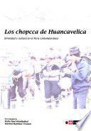 Los chopcca de Huancavelica