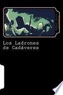 Los Ladrones de Cadaveres (Spanish Edition)
