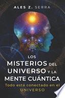 Los Misterios Del Universo y la Mente Cuántica