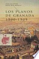 Los planos de Granada 1500-1909