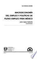 Macroeconomía del empleo y políticas de pleno empleo para México