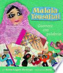 Malala Yousafzai: Guerrera Con Palabras