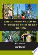 Manual básico de la poda y formación de los árboles forestales