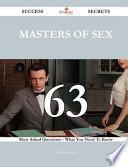 Masters of Sex 63 Success Secrets - 63 Most Asked Questions on Masters of Sex - What You Need to Know
