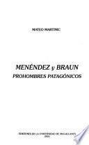 Menéndez y Braun, prohombres patagónicos