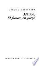 México, el futuro en juego