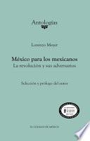 México para los mexicanos. La revolución y sus adversarios